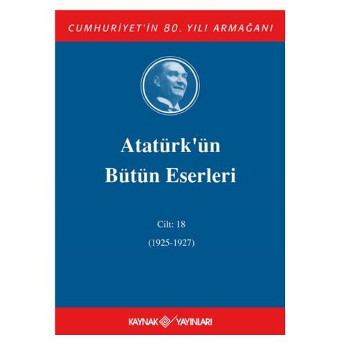 Atatürk\'ün Bütün Eserleri 18. Cilt (1925-1927) - Mustafa Kemal Atatürk