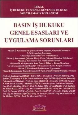 Basın İş Hukuku Genel Esasları ve Uygulama Sorunları - Korkmaz Alemdar, Fikret Bila