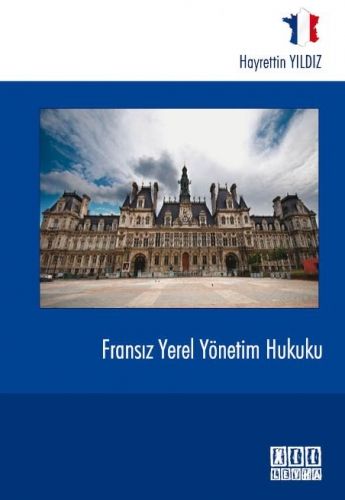 Fransız Yerel Yönetim Hukuku - Hayrettin Yıldız
