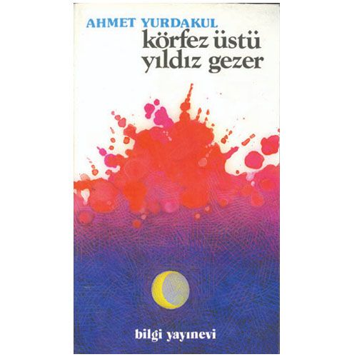 Körfez Üstü Yıldız Gezer - Ahmet Yurdakul