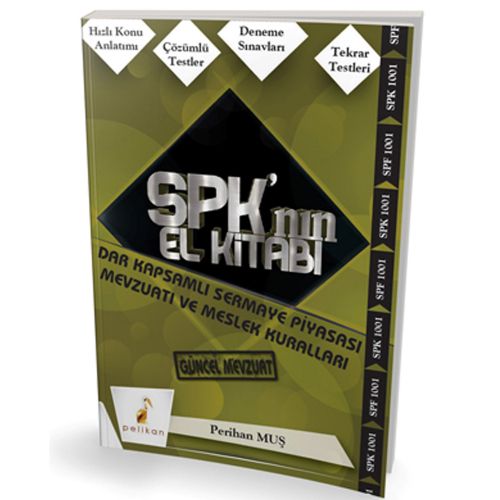 SPK\'nın El Kitabı Dar Kapsamlı Sermaye Piyasası Mevzuatı ve Meslek Kuralları - Perihan Muş