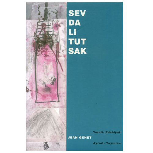 Sevdalı Tutsak - Jean Genet