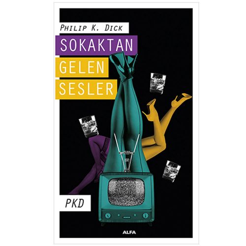 Sokaktan Gelen Sesler - Philip K. Dick