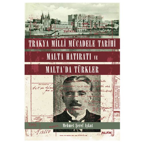 Trakya Milli Mücadele Tarihi Malta Hatıratı ve Malta\'da Türkler - Mehmet Şeref Aykut