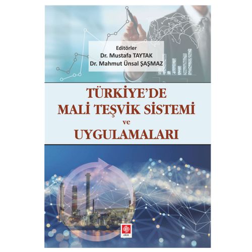 Türkiye\'de Mali Teşvik Sistemi ve Uygulamaları - Mustafa Taytak