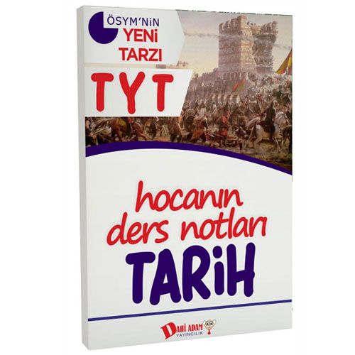 YKS TYT Hocanın Ders Notları Tarih Konu Anlatımı Dahi Adam Yayınları