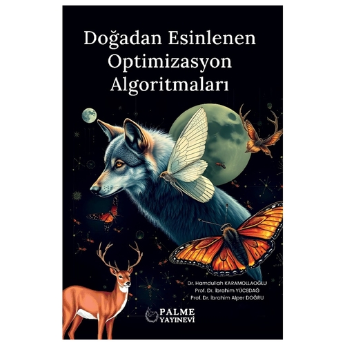 Doğadan Esinlenen Optimizasyon Algoritmaları - Hamdullah Karamollaoğlu, İbrahim Yücedağ, İbrahim Alper Doğru