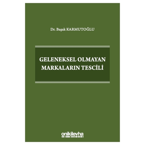 Geleneksel Olmayan Markaların Tescili - Başak Karmutoğlu