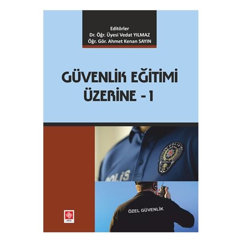Güvenlik Eğitimi Üzerine 1 - Vedat Yılmaz, Ahmet Kenan Sayın