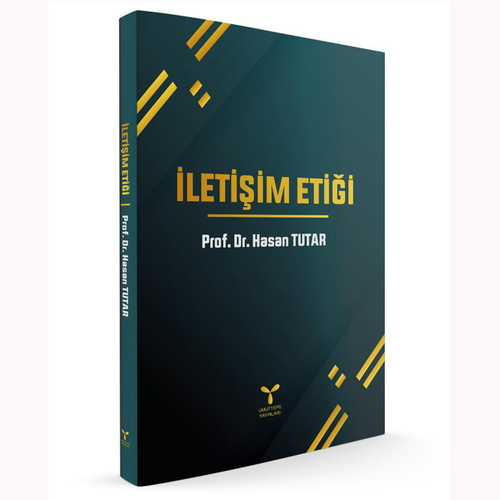 İletişim Etiği - Hasan Tutar