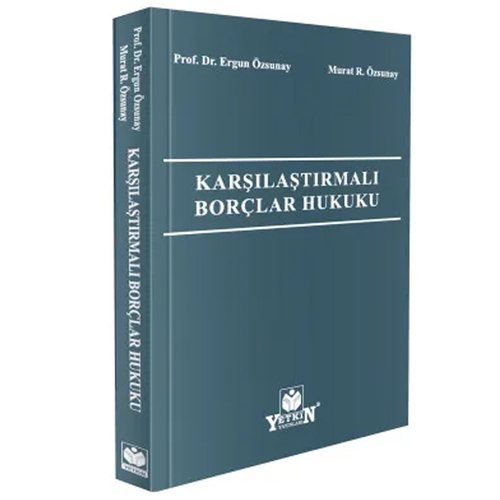 Karşılaştırmalı Borçlar Hukuku - Ergun Özsunay, Murat R. Özsunay
