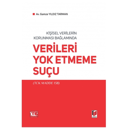 Verileri Yok Etmeme Suçu - Gamze Yıldız Tarman