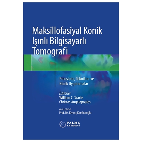 Maksillofasiyal Konik Işınlı Bilgisayarlı Tomografi - William C. Scarfe, Christos Angelopoulos