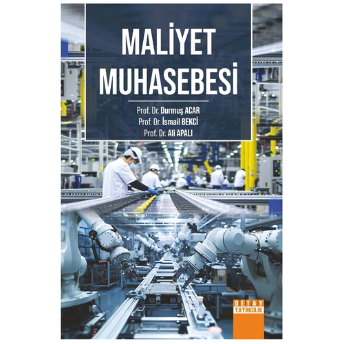 Maliyet Muhasebesi - Durmuş Acar, İsmail Bekci, Ali Apalı