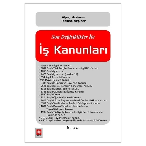 Son Değişiklikler İle İş Kanunları - Alpay Hekimler, Teoman Akpınar