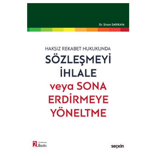 Sözleşmeyi İhlale veya Sona Erdirmeye Yöneltme - Sinan Sarıkaya