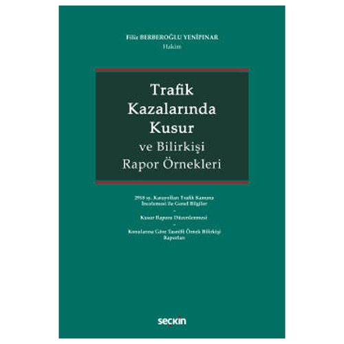 Trafik Kazalarında Kusur ve Bilirkişi Rapor Örnekleri - Filiz Berberoğlu Yenipınar