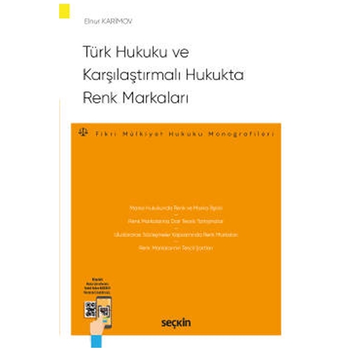 Türk Hukuku ve Karşılaştırmalı Hukukta Renk Markaları - Elnur Karimov