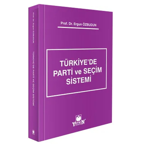 Türkiye\'de Parti ve Seçim Sistemi - Ergun Özbudun