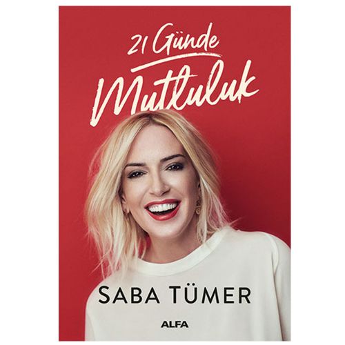 21 Günde Mutluluk - Saba Tümer