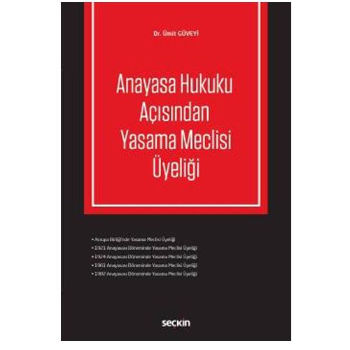 Anayasa Hukuku Açısından Yasama Meclisi Üyeliği - Ümit Güveyi