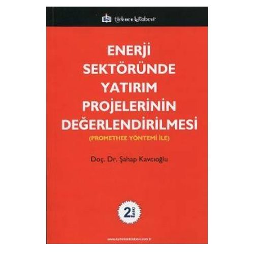 Enerji Sektöründe Yatırım Projelerinin Değerlendirilmesi - Şahap Kavcıoğlu