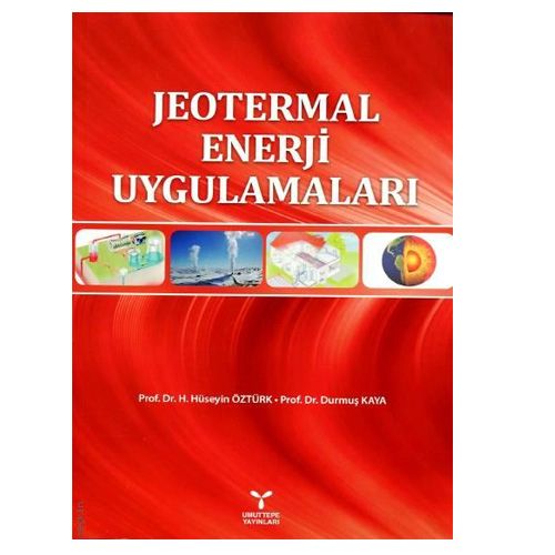 Jeotermal Enerji Uygulamaları - H. Hüseyin Öztürk, Durmuş Kaya