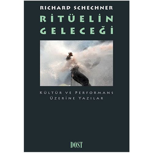 Ritüelin Geleceği - Richard Schechner
