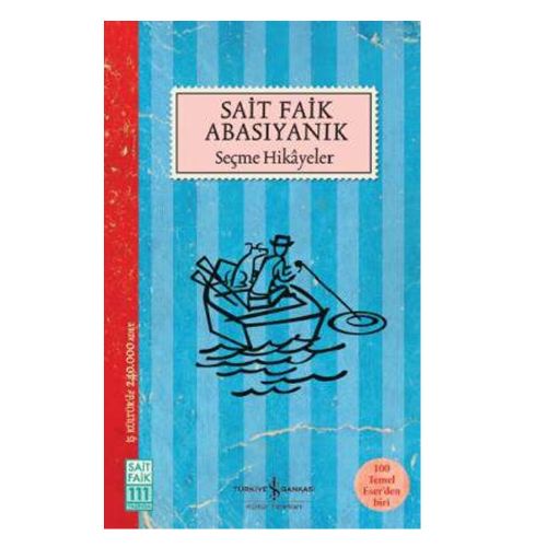 Seçme Hikayeler - Sait Faik Abasıyanık