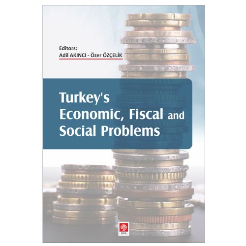 Turkeys Ekonomic Fiscal and Social Problems - Adil Akıncı, Özer Özçelik