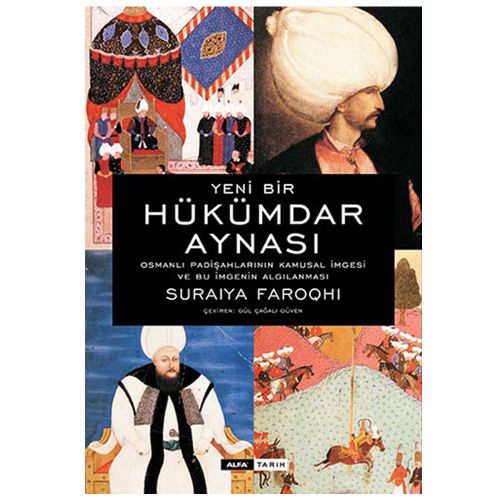 Yeni Bir Hükümdar Aynası - Suraiya Faroqhi
