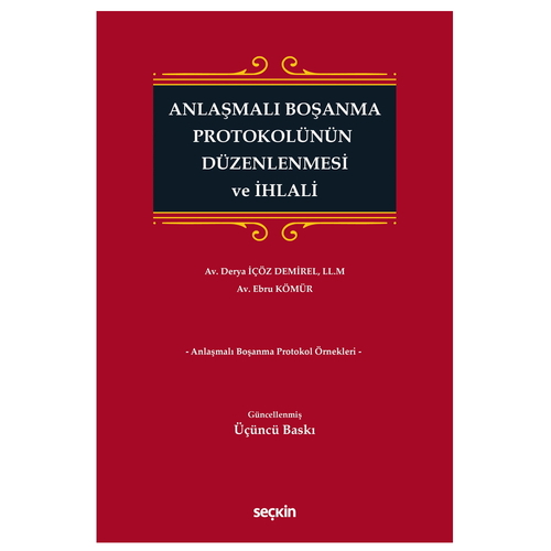Anlaşmalı Boşanma Protokolünün Düzenlenmesi ve İhlali - Derya İçöz Demirel, Ebru Kömür