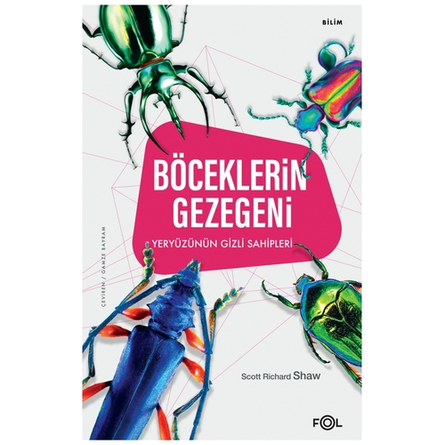 Böceklerin Gezegeni Yeryüzünün Gizli Sahipleri - Scott Richard Shaw