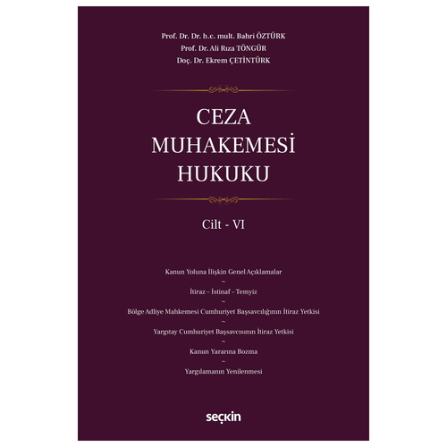 Ceza Muhakemesi Hukuku Cilt 6 - Bahri Öztürk, Ali Rıza Töngür, Ekrem Çetintürk