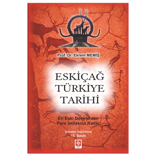Eskiçağ Türkiye Tarihi - Ekrem Memiş