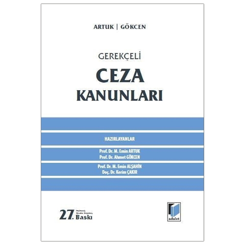 Gerekçeli Ceza Kanunları - Mehmet Emin Artuk, Ahmet Gökcen