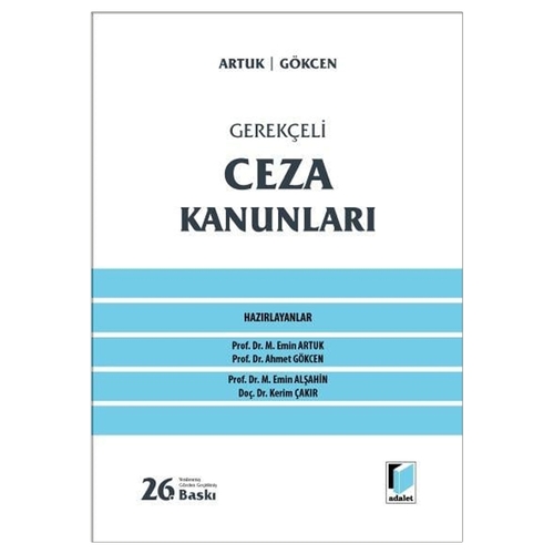 Gerekçeli Ceza Kanunları - Mehmet Emin Artuk, Ahmet Gökcen