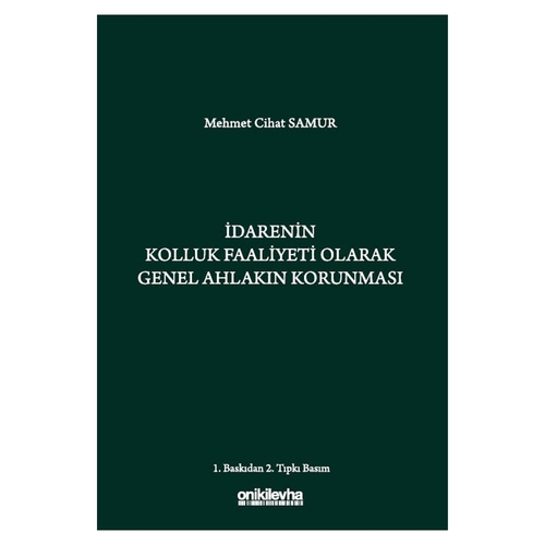 İdarenin Kolluk Faaliyeti Olarak Genel Ahlakın Korunması - Mehmet Cihat Samur