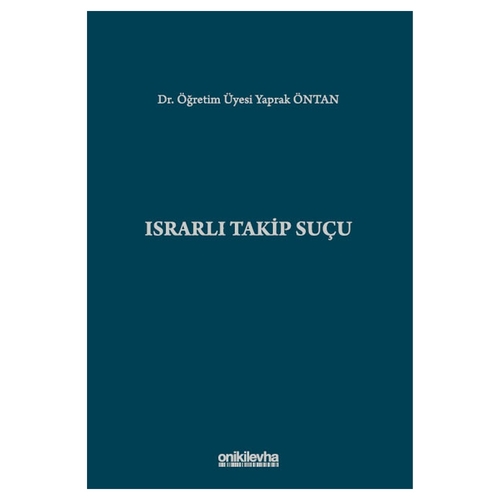 Israrlı Takip Suçu - Yaprak Öntan