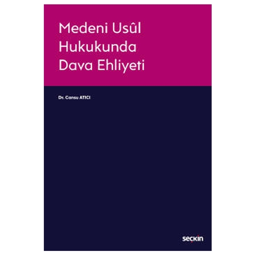 Medeni Usul Hukukunda Dava Ehliyeti - Cansu Atıcı