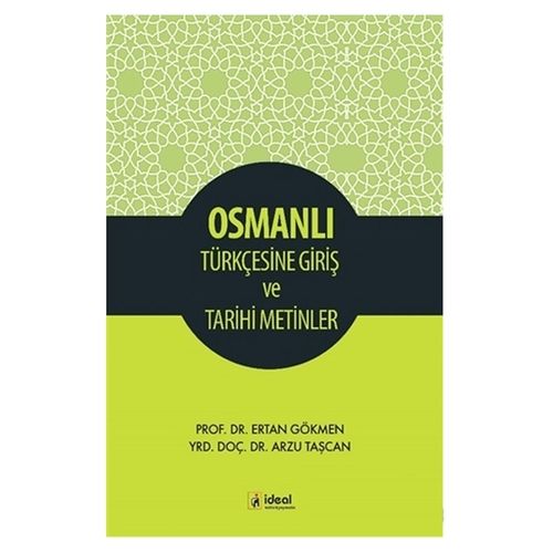Osmanlı Türkçesine Giriş ve Tarihi Metinler - Arzu Taşcan, Ertan Gökmen