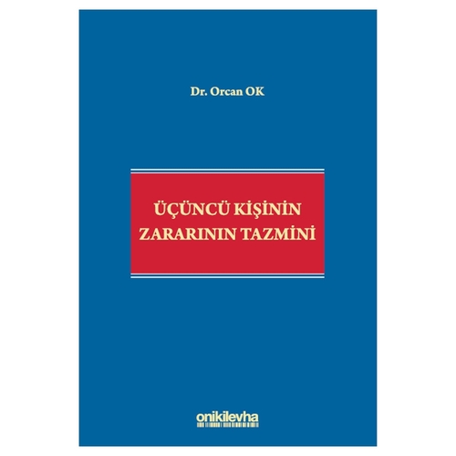 Üçüncü Kişinin Zararının Tazmini - Orcan Ok