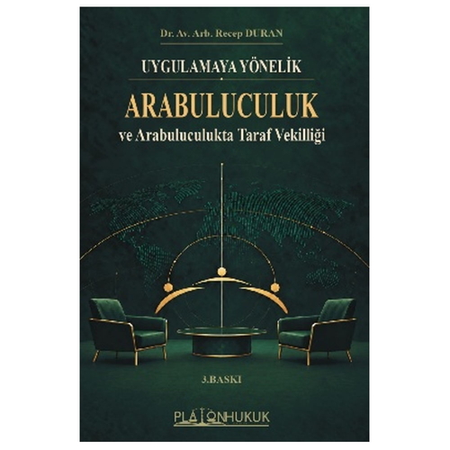 Uygulamaya Yönelik Arabuluculuk ve Arabuluculukta Taraf Vekilliği - Recep Duran