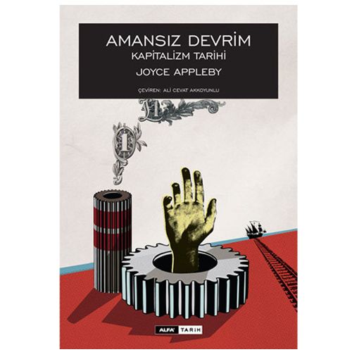 Amansız Devrim Kapitalizm Tarihi - Joyce Appleby