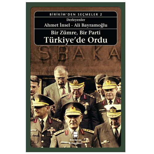 Bir Zümre, Bir Parti Türkiye\'de Ordu - Ahmet İnse, Ali Bayramoğlu