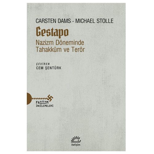 Gestapo Nazizm Döneminde Tahakküm ve Terör - Carsten Dams, Michael Stolle