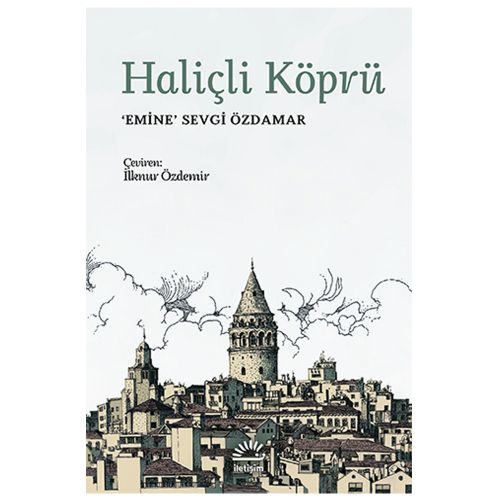 Haliçli Köprü - Emine Sevgi Özdamar