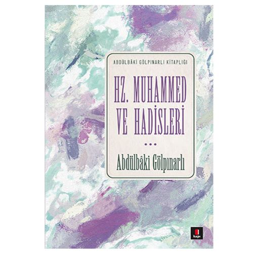 Hz. Muhammed ve Hadisleri - Abdülbaki Gölpınarlı