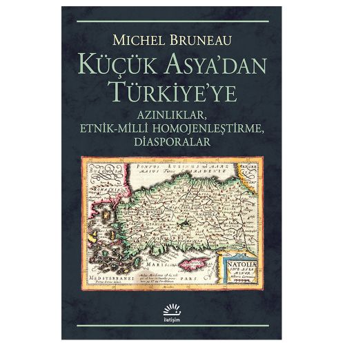 Küçük Asya\'dan Türkiye\'ye Azınlıklar - Michel Bruneau