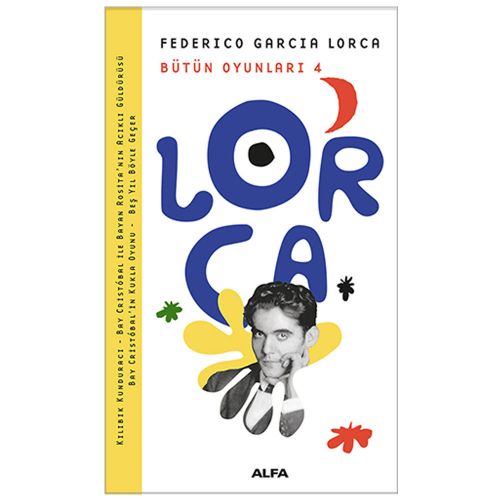 Lorca Bütün Oyunları 4 - Federico Garcia Lorca